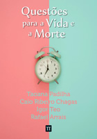 Questões para a Vida e a Morte